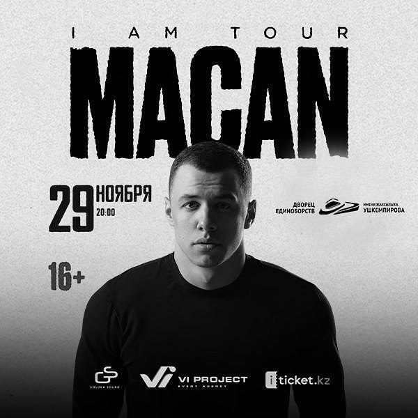 29 қарашада "I am TOUR" туры аясында MACAN концерті өтеді